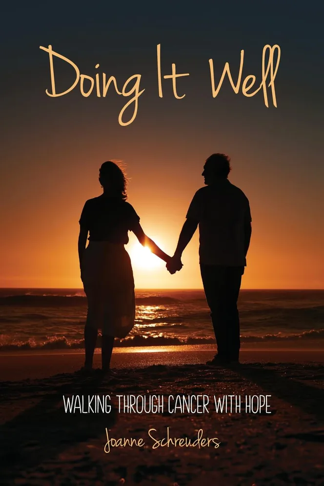 Cover of Doing It Well - Walking Through Cancer with Hope by Joanne Schreuders